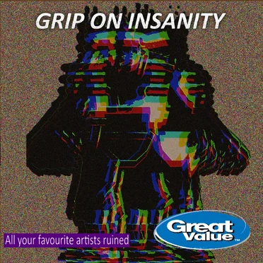 Grip on Insanity