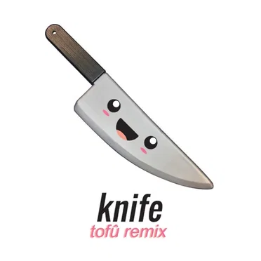 Knife (Tofû remix)