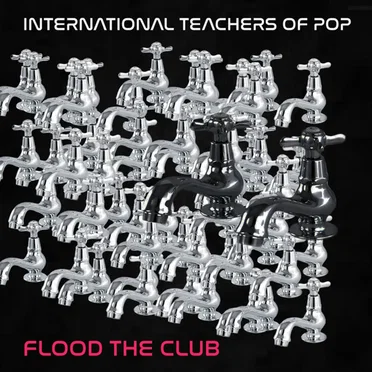 Flood the Club by International Teachers Of Pop - album cover