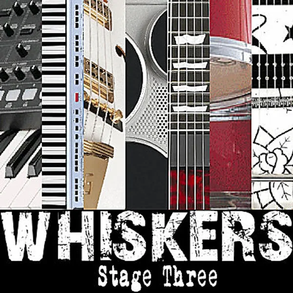 Whiskers: Stage Three