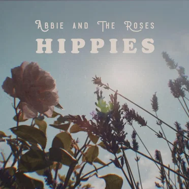Hippies by Abbie And The Roses - album cover