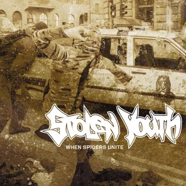 When Spiders Unite by Stolen Youth - album cover