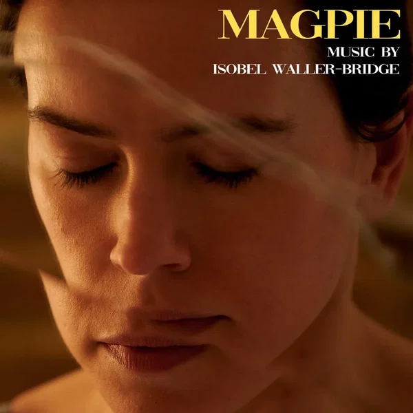 Magpie: Original Motion Picure Soundtrack