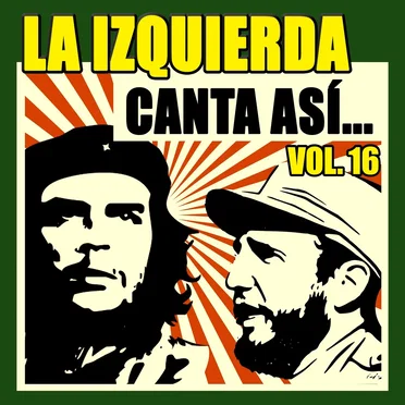 La izquierda canta así... Vol. 16 by Various Artists - album cover