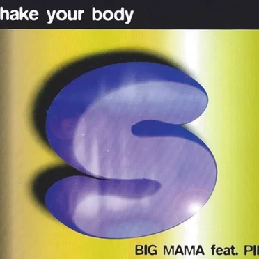 Shake Your Body by Big Mama - album cover
