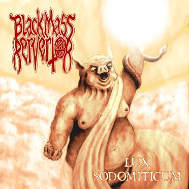 Lux Sodomiticum by Black Mass Pervertor - album cover