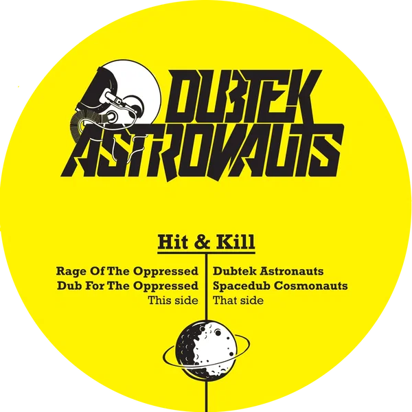 Rage Of the Oppressed / Dubtek Astronauts