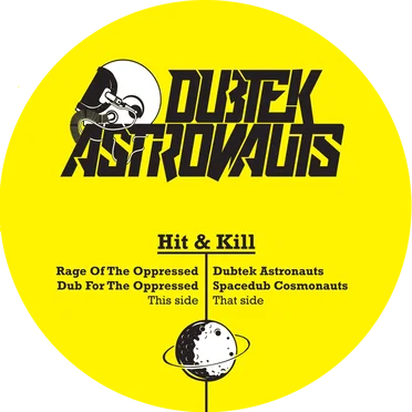 Rage Of the Oppressed / Dubtek Astronauts