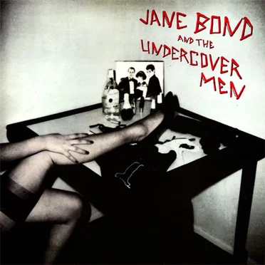 Jane Bond and the Undercover Men by Jane Bond and The Undercover Men - album cover