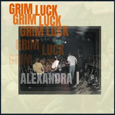 Alexandra Volume I by Grim Luck - album cover