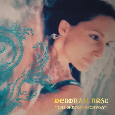 The Shining Pathway by Deborah Rose - album cover