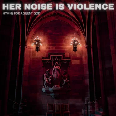 Hymns For A Silent God