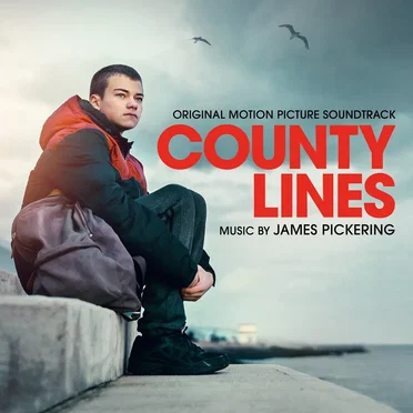 County Lines (Original Motion Picture Soundtrack) by James Pickering - album cover
