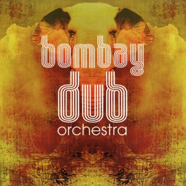 Bombay Dub Orchestra