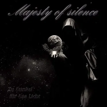 Zu dunkel für das Licht by Majesty of Silence - album cover