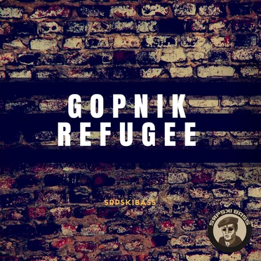 Gopnik Refugee