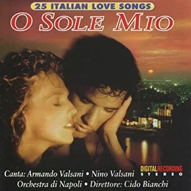 O Sole Mio - 25 Italian Love Songs