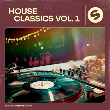 House Classics, Vol. 1 (Presented by Spinnin’ Records) by Various Artists - album cover