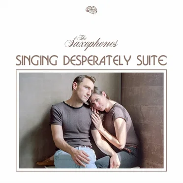 Singing Desperately by The Saxophones - album cover