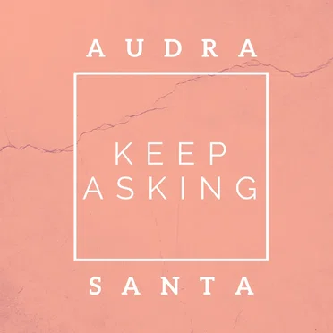 Keep Asking