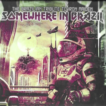 Somewhere in Brazil: The Brazilian Tribute to Iron Maiden by Various Artists - album cover