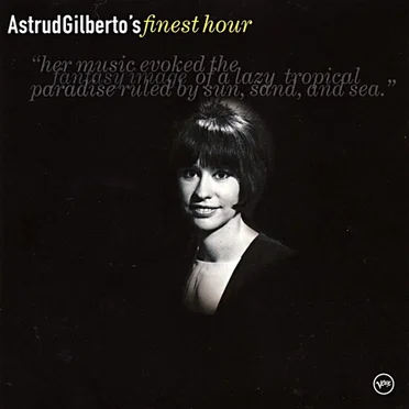 Astrud Gilberto's Finest Hour