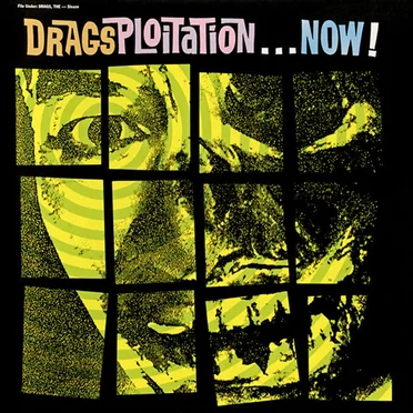 Dragsploitation...Now! by The Drags - album cover