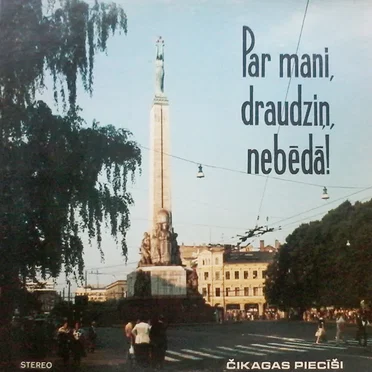 Par mani draudziņ nebēdā