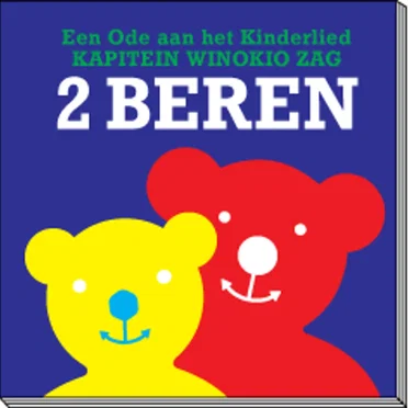Een ode aan het kinderlied: Kapitein Winokio zag 2 beren by Various Artists - album cover