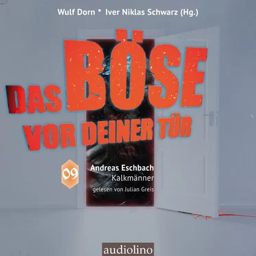 Kalkmänner [Das Böse vor deiner Tür, Band 9 (ungekürzt)] by Andreas Eschbach - album cover