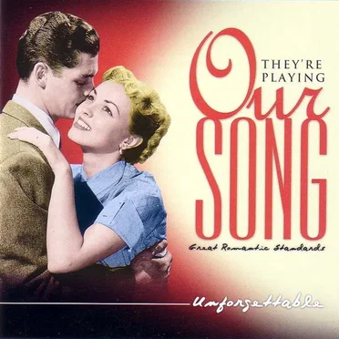 They’re Playing Our Song: Unforgettable by Various Artists - album cover