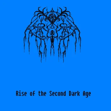 Rise of the Second Dark Age