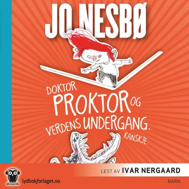 Doktor Proktor og verdens undergang. Kanskje by Jo Nesbø - album cover
