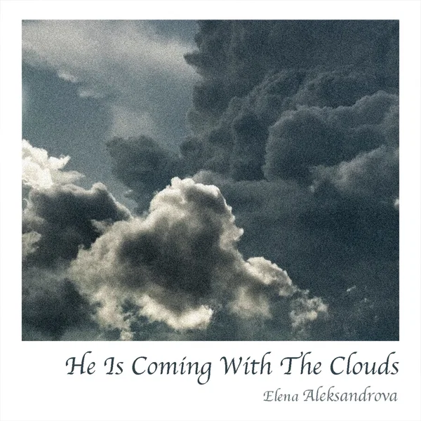 He Is Coming With the Clouds