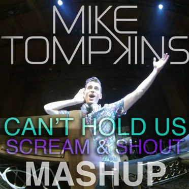 Can't Hold Us - Scream and Shout MASHUP