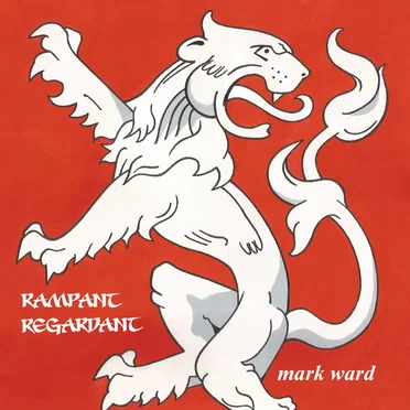 Rampant Regardant by Mark Ward - album cover
