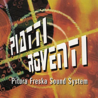Piatti Roventi – Pitura Freska Sound System