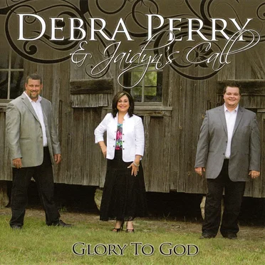 Glory to God by Debra Perry & Jaidyn’s Call - album cover