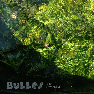 Bulles by Olivier Savaresse - album cover