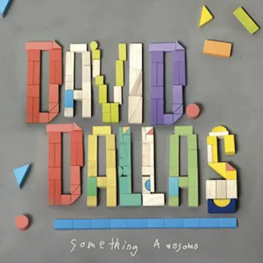 Something Awesome by David Dallas - album cover