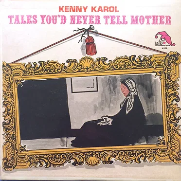 Tales You’d Never Tell Mother by Kenny Karol - album cover