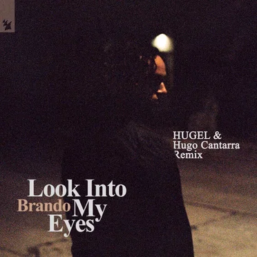 Look Into My Eyes (HUGEL & Hugo Cantarra Remix)