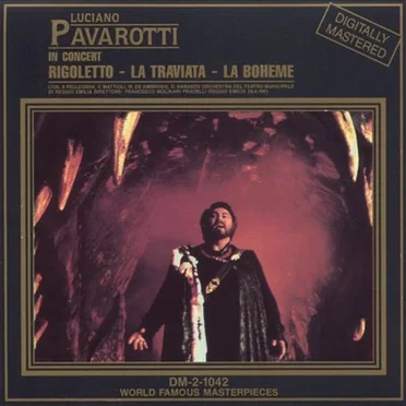 Luciano Pavarotti in Concert: Rigoletto / La traviata / La bohème