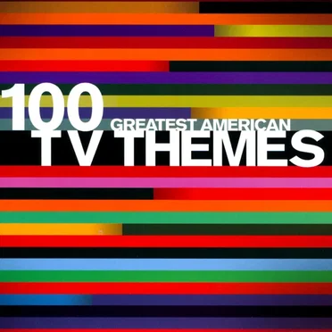 100 Greatest American TV Themes by Various Artists - album cover