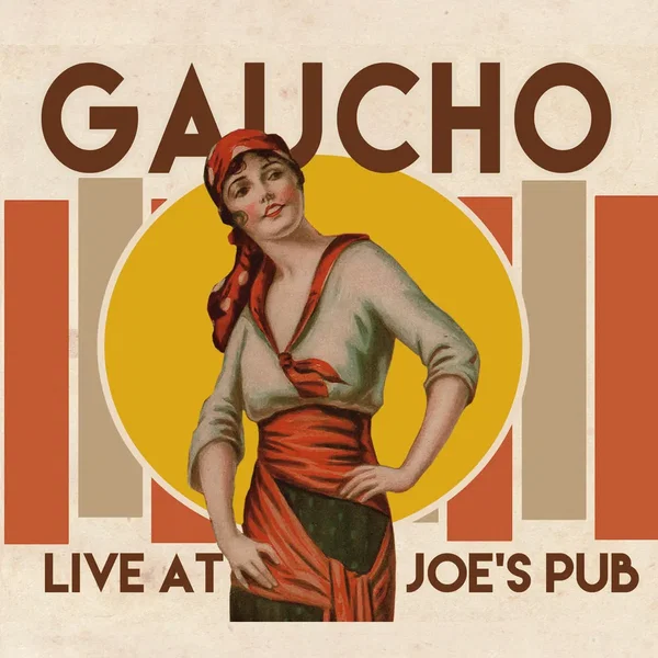 Gaucho Live at Joe's Pub