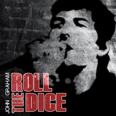 Roll The Dice by John Graham - album cover