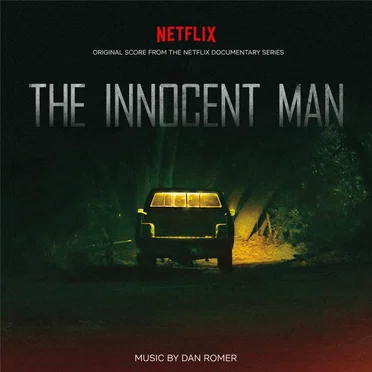 The Innocent Man: Original Score from the Netflix Documentary Series