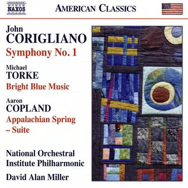 John Corigliano: Symphony no. 1 / Michael Torke: Bright Blue Music / Aaron Copland: Appalachian Spring — Suite