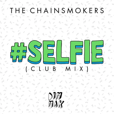 #SELFIE (club mix)
