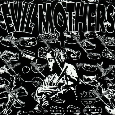 Crossdresser by Evil Mothers - album cover